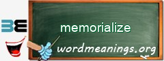 WordMeaning blackboard for memorialize